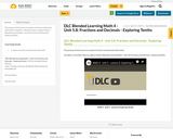 DLC Blended Learning Math 4 - Unit 5.8: Fractions and Decimals - Exploring Tenths
