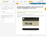 DLC Blended Learning Math 7 - Unit 5.1: Operations with Fractions - Using Models to Add Fractions