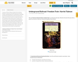 Underground Railroad- Freedom Train- Harriet Tubman
