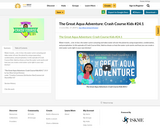The Great Aqua Adventure: Crash Course Kids #24.1