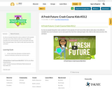 A Fresh Future: Crash Course Kids #33.2