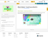 What's Matter? - Crash Course Kids #3.1