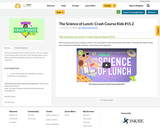 The Science of Lunch: Crash Course Kids #15.2