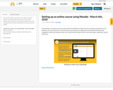 Setting up an online course using Moodle - March 6th, 2020