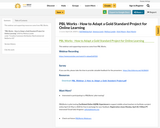 PBL Works - How to Adapt a Gold Standard Project for Online Learning