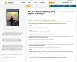 ELA 5-7:  Pursuasive Writing  Using Digitial Technologies