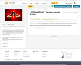 I AM CANADIAN - Canadian Identity Activity