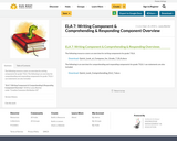 ELA 7: Writing Component & Comprehending & Responding Component Overview