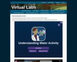 Virtual Labs: Understanding Water Activity