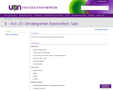 K-Act. 01: Kindergarten Exploration Tubs