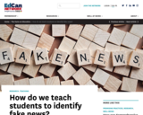 How do we teach students to identify fake news?
