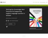Sharing Our Knowledge: Best Practices for Supporting English Language Learners in Schools
