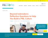 Beyond Icebreakers: Reflective Questions to Help You Build a PBL Culture