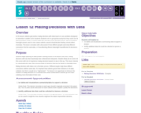 CS Discoveries 2019-2020: Data and Society Lesson 5.12: Making Decisions with Data