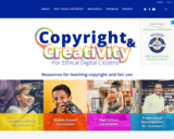 Copyright & Creativity : K-12 Teaching Resources on Copyright and Fair Use