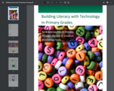 Build Literacy with Creative Technology in the Primary Grades