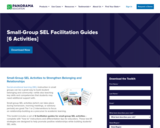 Small-Group SEL Facilitation Guides - 6 activity guides