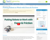 Putting Robots to Work with Force & Friction