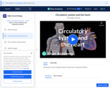 Biology: Circulatory System and the Heart