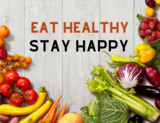 Eat Healthy, Stay Happy