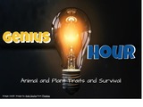 Genius Hour-Animal and Plant Survival-Lesson 1