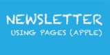 Newsletter using Pages (Apple)