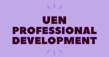 UEN Professional Development Highlights
