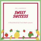 Sweet Success: A Real World Math Project