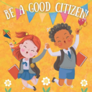 Roles and Responsibilities of a Good Citizen