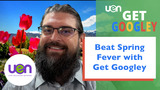 Get Googley: Beat Spring Fever with Get Googley
