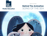 Utah Film Center: Behind the Animation Ð Song of the Sea Study Guide