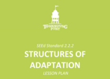 2.2.2 Lesson Plan - Structures of Adaptation