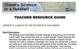 Episode 9: Climate of the Future is in our Hands Teacher Resource Guide