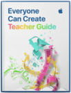 Everyone Can Create Teacher Guide