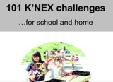 101 K'NEX Challenges for School and Home