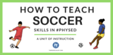 How to Teach a Soccer Unit in PE Class