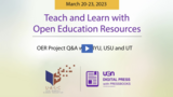 Teach & Learn with OER 2023: OER Project Q&A with BYU, USU and UT