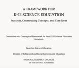 A Framework for K-12 science education: Practices, crosscutting concepts, and core ideas