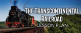 The Transcontinental Railroad