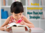 Reading Comprehension: More than Just Strategies