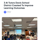 3 AI Tutors Davis School District Created to Improve Learning Outcomes