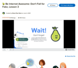 Be Internet Awesome: Don't Fall for Fake, Lesson 3 - Is that really true?