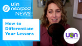 How to Differentiate Your Lessons - UEN Nearpod News (Episode 7)