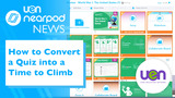 How to Convert a Quiz into a Time to Climb - UEN Nearpod News Episode 8