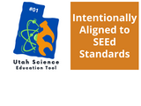 Utah Science Education Tool #1: Intentionally Aligned to SEEd Standards