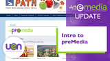 Intro to preMedia (eMedia Update)