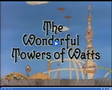 Reading Rainbow: The Wonderful Towers of Watts Part 01