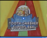 Reading Rainbow: Tooth-Gnasher Superflash Part 01