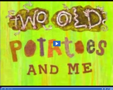 Reading Rainbow: Two Old Potatoes and Me Part 01