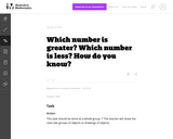 Which Number is Greater? Which Number is Less? How Do You Know?